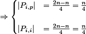 \Rightarrow \begin{cases}|P_{i,p}| &= \frac{2n-n}{4} = \frac{n}{4}\\
 \\ |P_{i,i}| &= \frac{2n-n}{4} = \frac{n}{4}
 \\ \end{cases} 